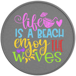 LIFE IS A BEACH ENJOY THE WAVES SILVER CARBON FIBER TIRE COVER