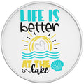 Life Is Better At The Lake