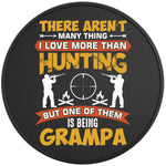 THERE ARENT MANY THINGS I LOVE MORE THAN HUNTING BLACK TIRE COVER 