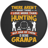 THERE ARENT MANY THINGS I LOVE MORE THAN HUNTING BLACK TIRE COVER 