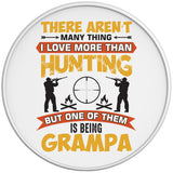 THERE ARENT MANY THINGS I LOVE MORE THAN HUNTING