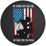 WE STAND FOR THE FLAG WE KNEEL FOR THE FALLEN BLACK TIRE COVER