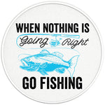 WHEN NOTHING IS GOING RIGHT GO FISHING PEARL WHITE CARBON FIBER TIRE COVER 